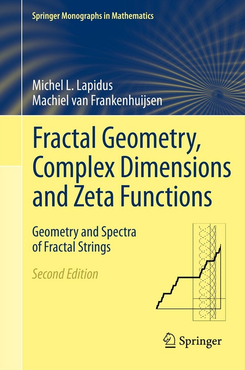 Fractal Geometry, Complex Dimensions and Zeta Functions -  Machiel van Frankenhuijsen,  Michel L. Lapidus