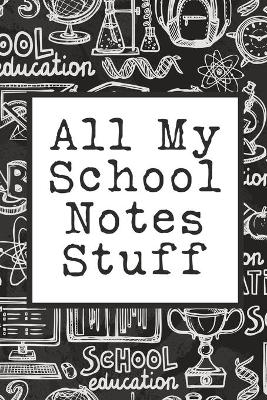 All My School Notes Stuff - Alice Devon
