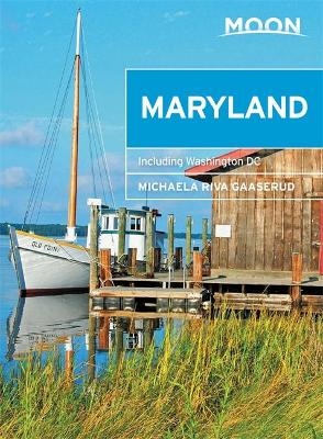 Moon Maryland (Third Edition) - Michaela Gaaserud