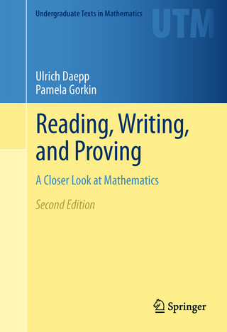 Reading, Writing, and Proving - Ulrich Daepp; Pamela Gorkin