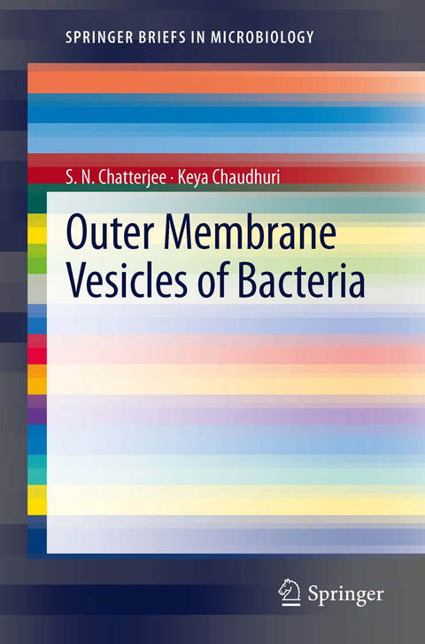 Outer Membrane Vesicles of Bacteria - S.N. Chatterjee, Keya Chaudhuri