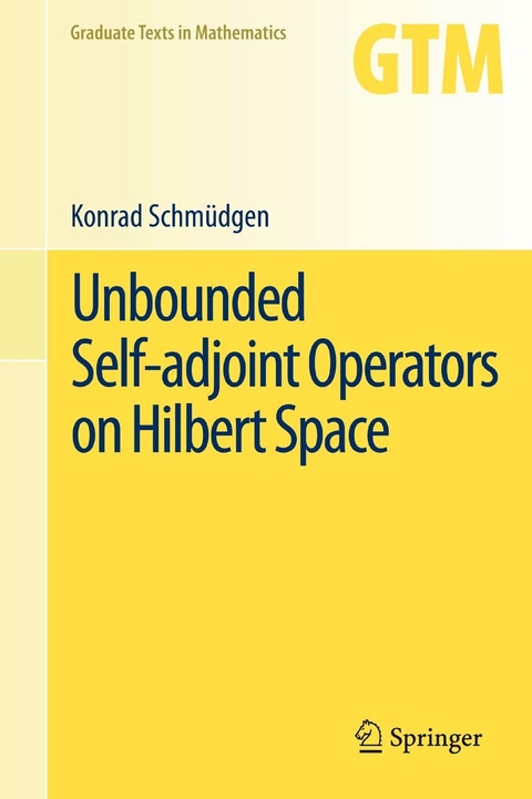 Unbounded Self-adjoint Operators on Hilbert Space -  Konrad Schmudgen