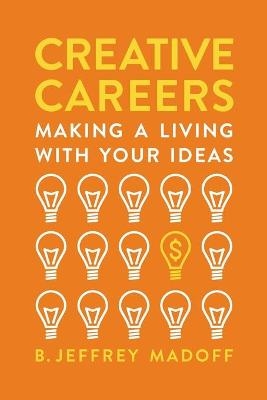 Creative Careers - B Jeffrey Madoff