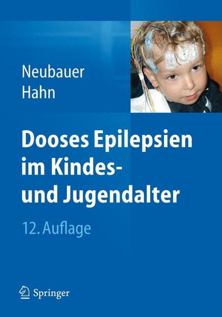 Dooses Epilepsien im Kindes- und Jugendalter - Bernd A. Neubauer, Andreas Hahn