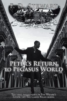 Peter's Return to Pegasus World - F D Stewart