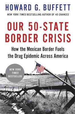 Our 50-State Border Crisis - Howard G. Buffett