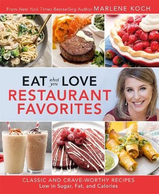 Eat What You Love: Restaurant Faves - Marlene Koch