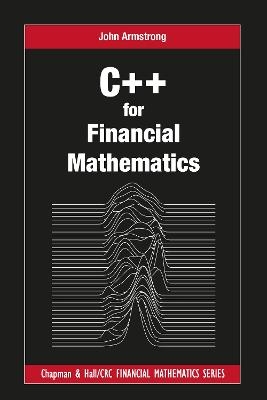 C++ for Financial Mathematics - John Armstrong
