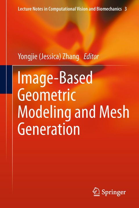 Image-Based Geometric Modeling and Mesh Generation - 