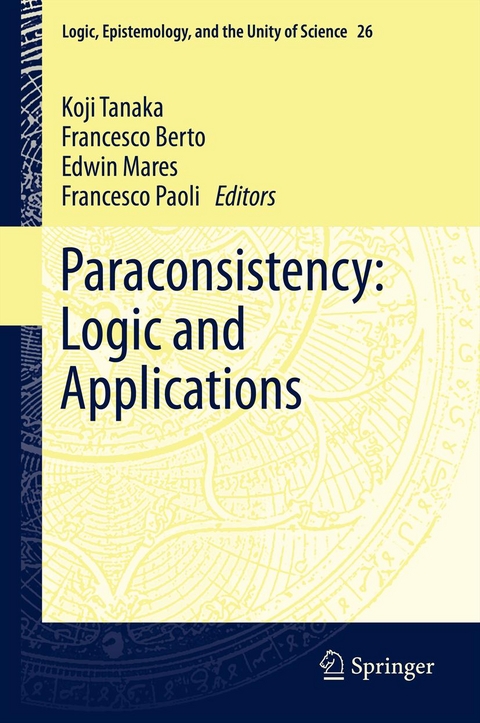 Paraconsistency: Logic and Applications - 
