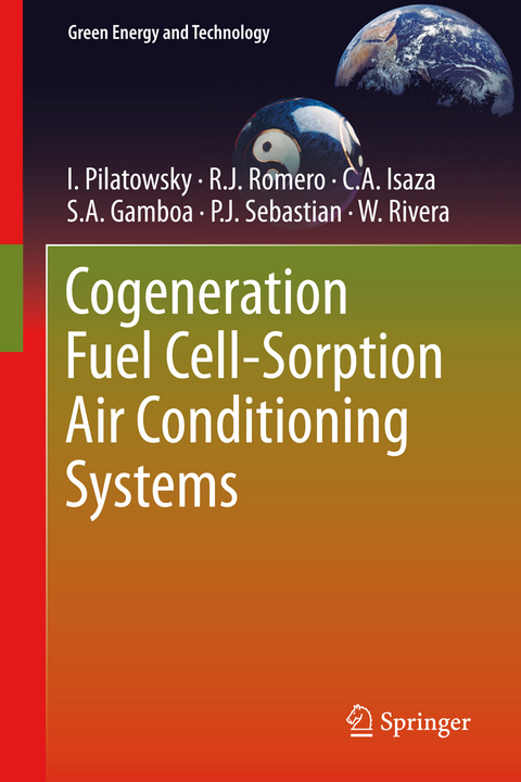 Cogeneration Fuel Cell-Sorption Air Conditioning Systems -  S.A. Gamboa,  C.A. Isaza,  I. Pilatowsky,  W. Rivera,  Rosenberg J Romero,  P.J. Sebastian