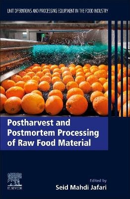 Postharvest and Postmortem Processing of Raw Food Materials - 