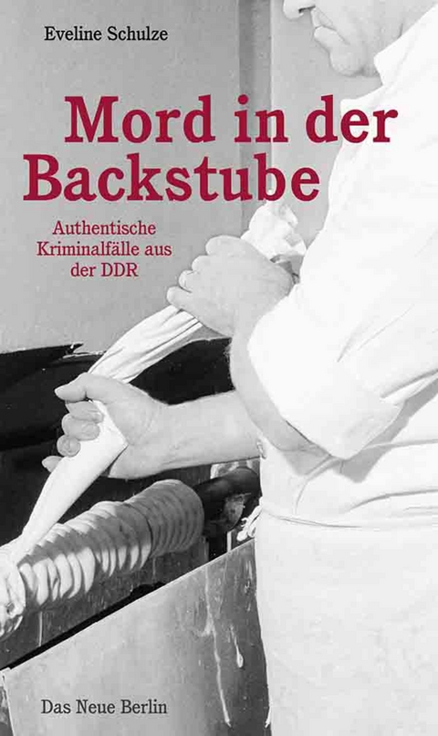 Mord in der Backstube - Eveline Schulze