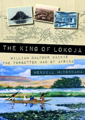 The King of Lokoja - Wendell McConnaha