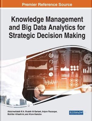 Knowledge Management and Big Data Analytics for Strategic Decision Making - 