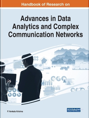 Handbook of Research on Advances in Data Analytics and Complex Communication Networks - 