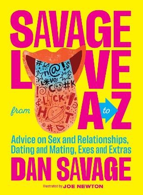 Savage Love from A to Z - Dan Savage