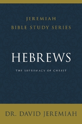 Hebrews - David Jeremiah