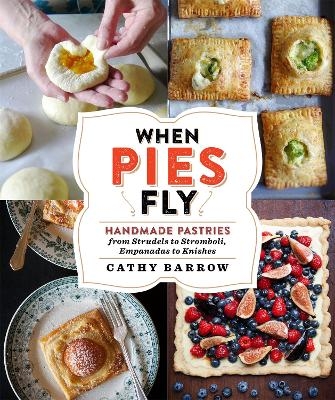 When Pies Fly - Cathy Barrow