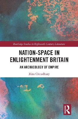 Nation-Space in Enlightenment Britain - Mita Choudhury