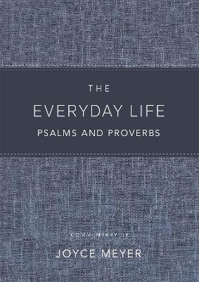 The Everyday Life Psalms and Proverbs, Platinum - Joyce Meyer