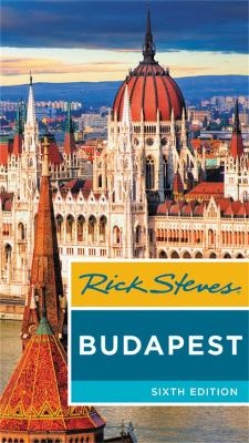 Rick Steves Budapest (Sixth Edition) - Cameron Hewitt, Rick Steves