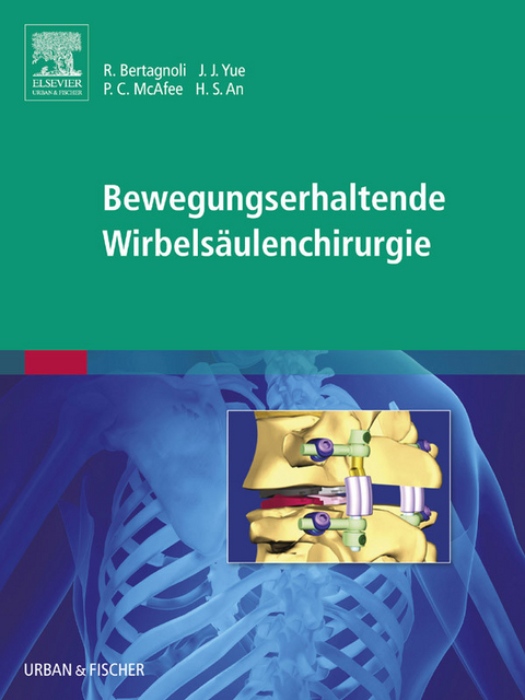 Bewegungserhaltende Wirbelsäulenchirurgie -  Rudolf Bertagnoli
