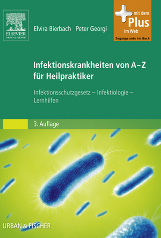 Infektionskrankheiten von A-Z für Heilpraktiker - Elvira Bierbach; Peter Georgi
