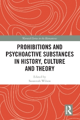 Prohibitions and Psychoactive Substances in History, Culture and Theory - 