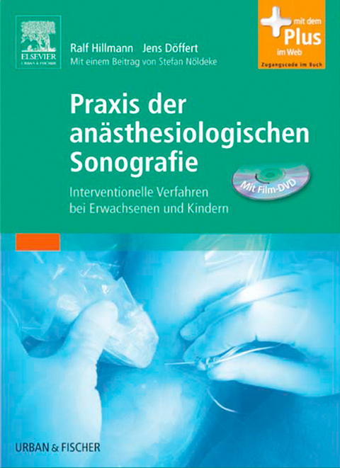 Praxis der anästhesiologischen Sonografie -  Ralf Hillmann,  Jens Döffert,  Stefan Nöldeke