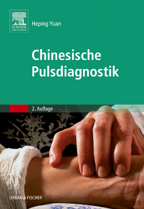 Chinesische Pulsdiagnostik -  Heping Yuan