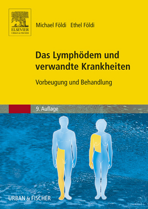 Das Lymphödem und verwandte Krankheiten -  Michael Földi,  Ethel Földi