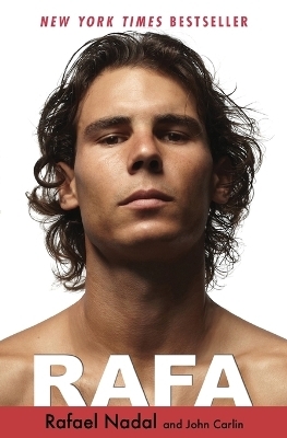 Rafa - Rafael Nadal, John Carlin