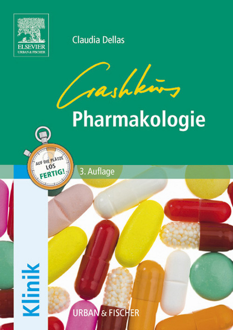 Crashkurs Pharmakologie -  Claudia Dellas