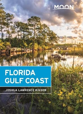 Moon Florida Gulf Coast (Sixth Edition) - Joshua Lawrence Kinser