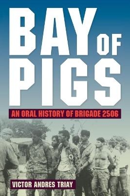 Bay of Pigs - Victor Andres Triay