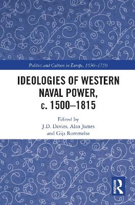 Ideologies of Western Naval Power, c. 1500-1815 - 