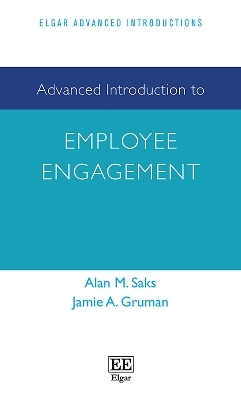 Advanced Introduction to Employee Engagement - Alan M. Saks, Jamie A. Gruman