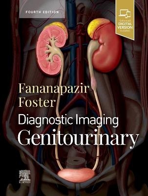 Diagnostic Imaging: Genitourinary - Bryan R. Foster, Ghaneh Fananapazir