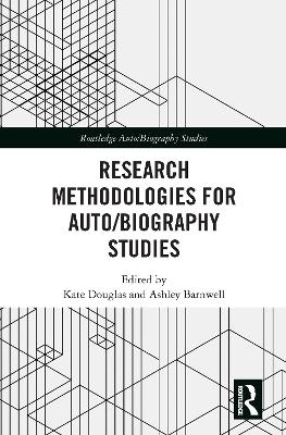 Research Methodologies for Auto/biography Studies - 