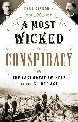 A Most Wicked Conspiracy - Paul Starobin