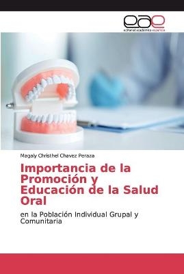 Importancia de la PromociÃ³n y EducaciÃ³n de la Salud Oral - Magaly Christhel Chavez Peraza