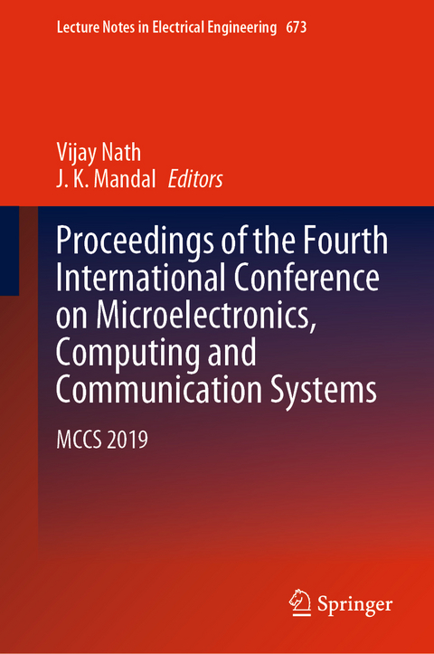 Proceedings of the Fourth International Conference on Microelectronics, Computing and Communication Systems - 