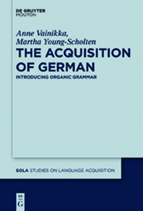 The Acquisition of German -  Anne Vainikka,  Martha Young-Scholten