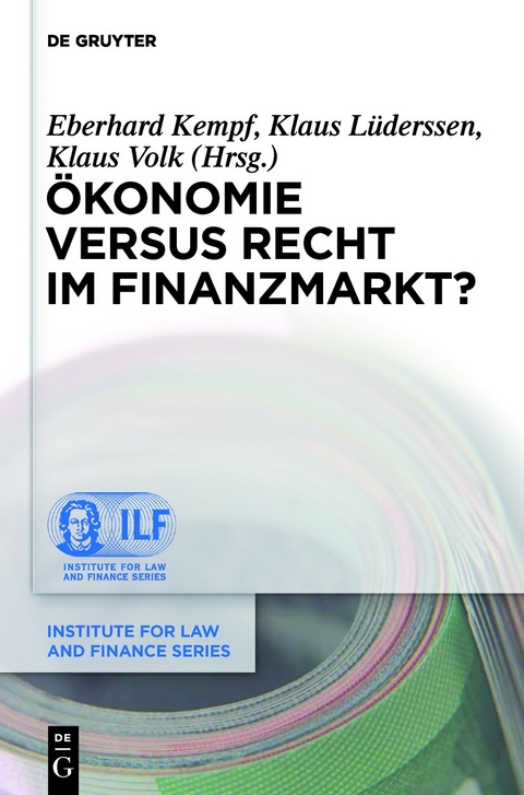 Ökonomie versus Recht im Finanzmarkt? - 