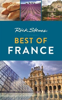 Rick Steves Best of France (Third Edition) - Rick Steves, Steve Smith