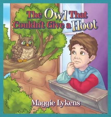 The Owl That Couldn't Give a Hoot - Maggie Lykens
