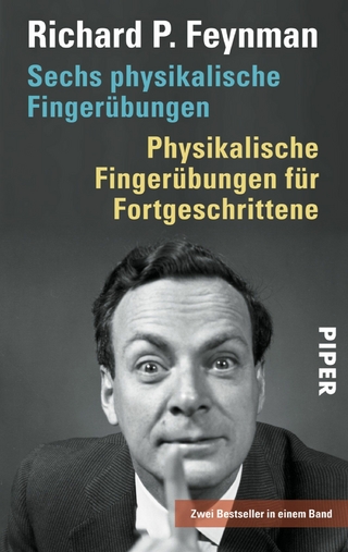 Sechs physikalische Fingerübungen ? Physikalische Fingerübungen für Fortgeschrittene - Richard P. Feynman