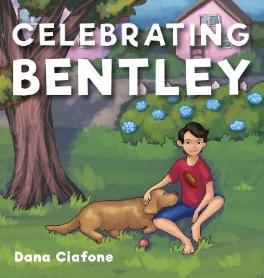 Celebrating Bentley - Dana Ciafone