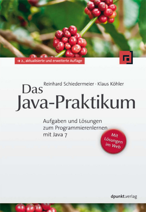Das Java-Praktikum -  Reinhard Schiedermeier,  Klaus Köhler